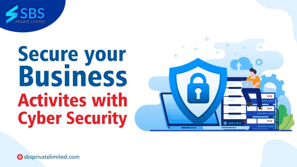 Secure your Business Activities with Cyber Security