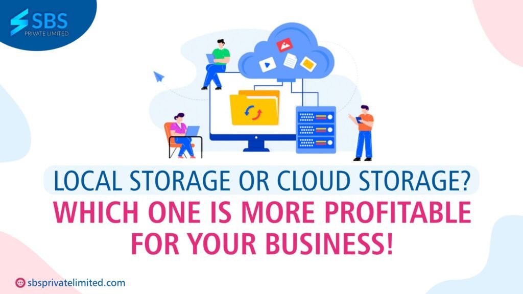 Local Storage or Cloud Storage?